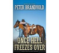 Once Hell Freezes Over (A Sheriff Ben Stillman Western): 5