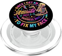 Once I Get An Attitude It Takes 3-5 Business Days PopSockets PopGrip for MagSafe