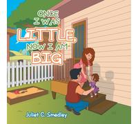 Once I Was Little, Now I Am Big
