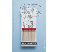 Once in a House on Fire: A courageous and ground-breaking memoir about overcoming adversity: 10 (Picador Classic, 10)