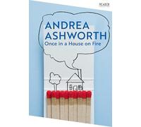 Once in a House on Fire (Picador Collection)