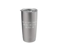 Once in A While Someone Amazing Comes Along and Here I Am Stainless Steel Insulated Tumbler