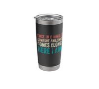 Once in a While Someone Amazing Here I Am Message Confidence Stainless Steel Insulated Tumbler