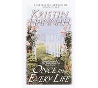Once in Every Life by Kristin Hannah (1-Aug-1993) Mass Market Paperback