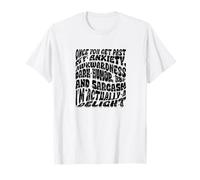 Once Past Anxiety Awkwardness Dark Humor Delight T-Shirt