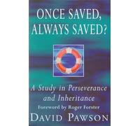 Once Saved, Always Saved?: A Study in Perseverance and Inheritance