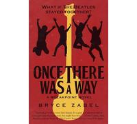 Once There Was a Way: What If The Beatles Stayed Together?: 2 (Breakpoint, 2)