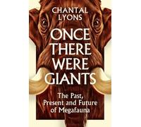 Once There Were Giants: The Past, Present and Future of Megafauna