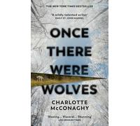Once There Were Wolves: The wild, spellbinding New York Times bestselling novel from the author of Wild Dark Shore