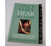 Once They Hear My Name: Korean Adoptees and Their Journeys Toward Identity