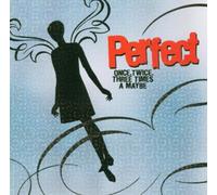 Once, Twice, Three Times A Maybe by Perfect (2004-09-13)