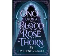 Once Upon a Blood Rose Thorn