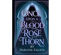 Once Upon a Blood Rose Thorn