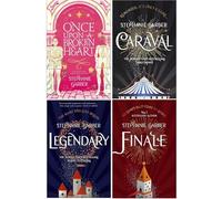 Once Upon a Broken Heart [Hardcover], Caraval, Legendary, Finale By Stephanie Garber 4 Books Collection Set