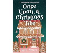 Once Upon a Christmas Tree: A swoony, one night stand, holiday, vacation romance (The Valentine Nook Chronicles)
