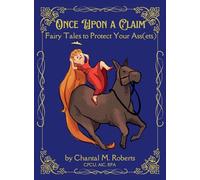 Once Upon A Claim: Fairy Tales to Protect Your Ass(ets)
