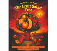 Once Upon A Color Pencil - The Fruit Salad Tree: A bedtime story book to read aloud & color together - includes QR Printables for families