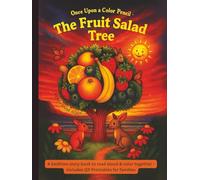 Once Upon A Color Pencil - The Fruit Salad Tree: A bedtime story book to read aloud & color together - includes QR Printables for families