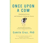 Once upon a Cow: Eliminating Excuses and Settling for Nothing but Success