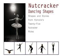 Once Upon a Dance Nutcracker Dancing Shapes: Shapes & Stories from Konora's Once Upon a Dance Multicolor