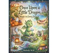 Once Upon a Dragon Coloring book, Magic in Every Season: Magic in Every Season