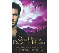 Once Upon a Dragon Heart (Once Upon a Dragon Series)