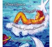 Once Upon a Dream - Music for Creative Dreaming : A Sleep for Children
