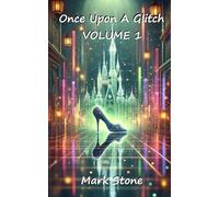 Once Upon A Glitch - Vol 1