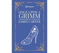 Once Upon a Grimm: A Modern Adaptation of the classic tales