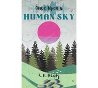 Once Upon a Human Sky
