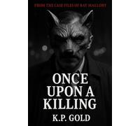 Once Upon a Killing: From the Case Files of Ray Mallory (The Ray Mallory Case Files)