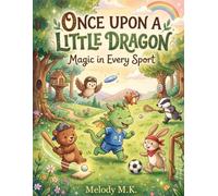 Once Upon a Little Dragon: Magic in Every Sport (Once Upon a Little Dragon Coloring Book)