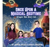 Once Upon a Magical Bedtime: Dragon this Story Out