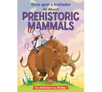 Once Upon a Mastodon: All About Prehistoric Mammals (Cat in the Hat's Learning Library) (The Cat in the Hat's Learning Library)