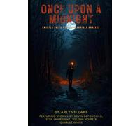 Once Upon a Midnight: Twisted Tales for the Morbidly Curious