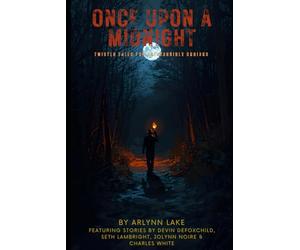 Once Upon a Midnight: Twisted Tales for the Morbidly Curious