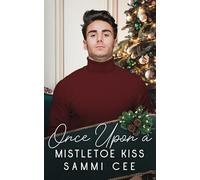 Once Upon A Mistletoe Kiss