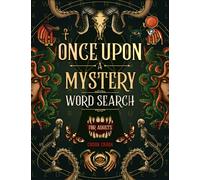 Once Upon a Mystery: 2000 Word Search Puzzles in Chilling and Exciting Mystery about Fairies, Dragons, and Supernatural Beings for Adults, Teens