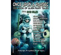 Once Upon a Parsec: The Book of Alien Fairy Tales