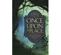 Once Upon a Place : Forests, Caverns & Other Places of Transformation in Myths, Fairy Tales & Film