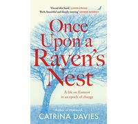 Once Upon a Raven's Nest: a life on Exmoor in an epoch of change