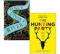 Once Upon a River By Diane Setterfield & The Hunting Party By Lucy Foley 2 Books Collection Set