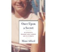Once upon a Secret: My Affair With President John F. Kennedy and Its Aftermath