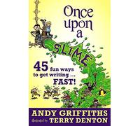 ONCE UPON A SLIME - 45 fun ways to get writing FAST