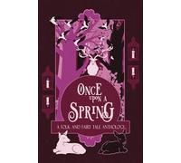 Once Upon a Spring: A Folk and Fairy Tale Anthology: 3 (Once Upon a Season)