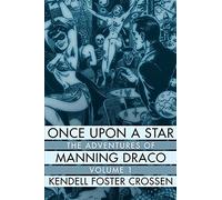 Once Upon a Star: The Adventures of Manning Draco, Volume 1