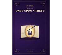 Once Upon a Theft: Every fairy tale needs a hero. This time, it's you.: 1 (Ink & Bone: The Story Thieves)