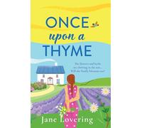 Once Upon a Thyme: An uplifting novel about fresh starts and finding love from Jane Lovering