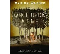 Marina Warner – Once Upon a Time: A Short History of Fairy Tale – Paperback