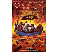 Once Upon a Time at the End of the World Vol. 1: Love in the Wasteland